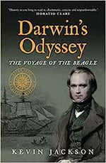 Darwin's Odyssey The Voyage of The Beagle by Kevin Jackson
