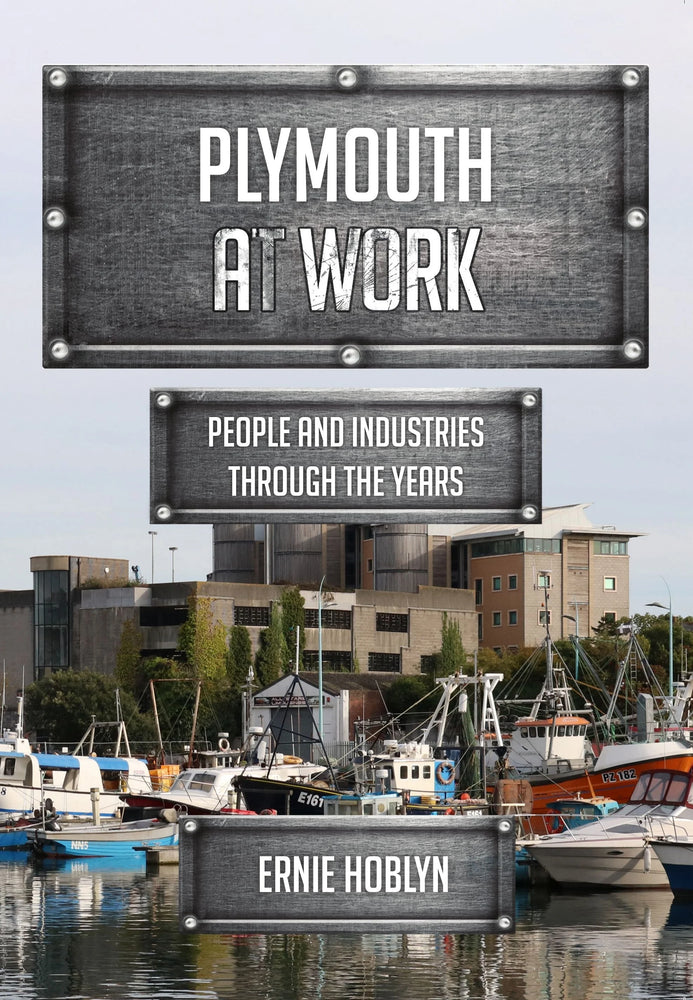 Plymouth at Work by Ernie Hoblyn