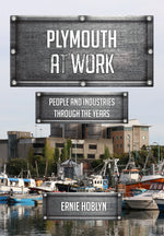 Plymouth at Work by Ernie Hoblyn