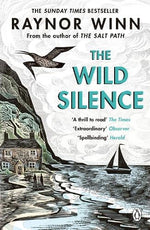 The Wild Silence by Raynor Winn