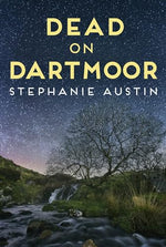 Dead On Dartmoor by Stephanie Austin
