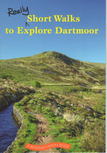 Really Short Walks To Explore Dartmoor by Paul White and Robin Hesketh
