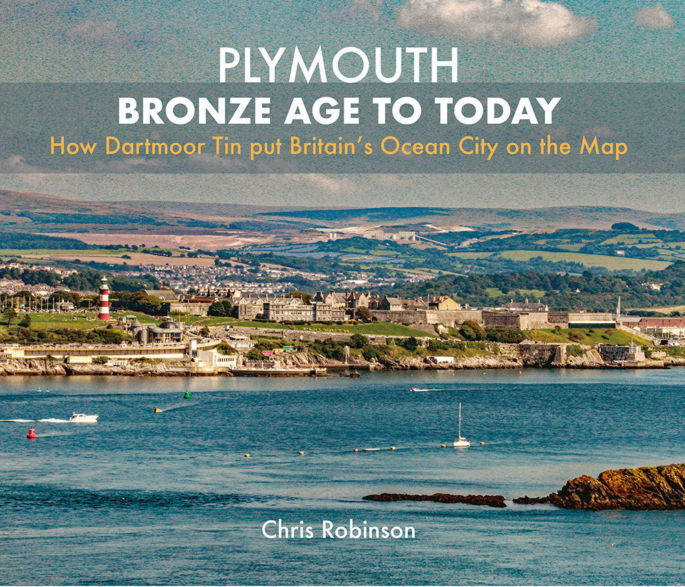 Plymouth - Bronze Age to Today by Chris Robinson