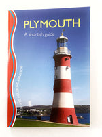Plymouth: A Shortish Guide by Robert Hesketh
