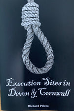 Execution sites in Devon & Cornwall by Richard Peirce