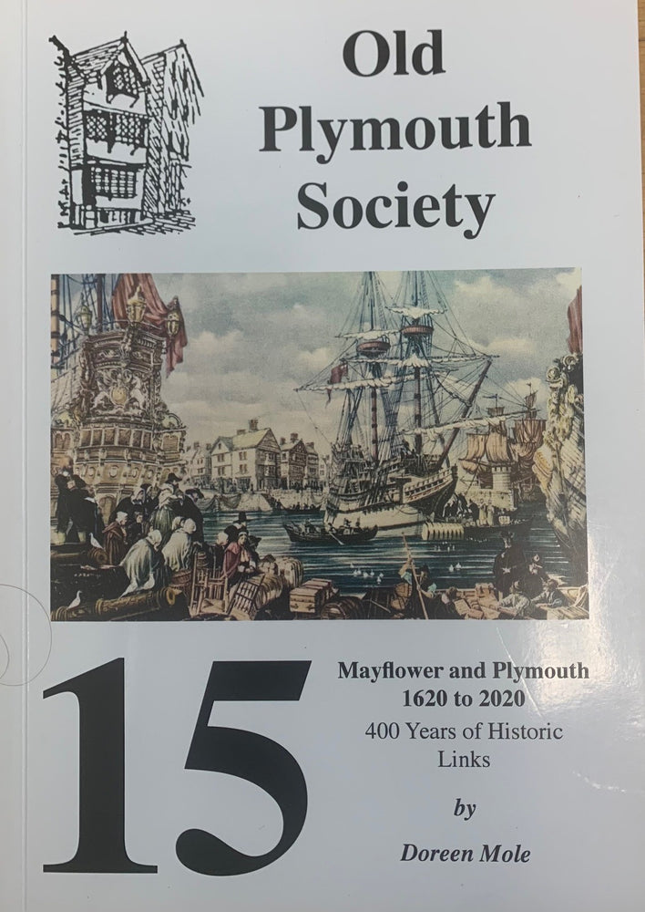 The mayflower and Plymouth 1620 to 2020 - Old Plymouth Society