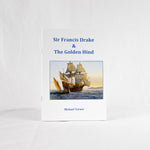 Sir Francis Drake and The Golden Hind by Michael Turner 