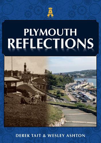Plymouth Reflections by Derek Tait & Wesley Ashton